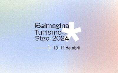 Reimagina Turismo Santiago 2024: tras un nuevo modelo de gestión